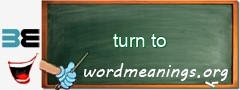 WordMeaning blackboard for turn to